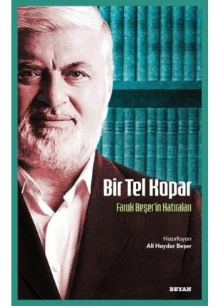 Bir Tel Kopar Faruk Beşer'in Hatıraları / Beyan Yayınları / Ali Haydar Beşer