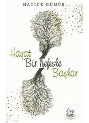 Hayat Bir Nefesle Başlar