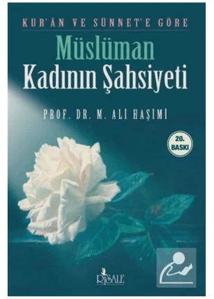 Kuran Ve Sünnete Göre Müslüman Kadının Şahsiyeti - Ali Haşimi