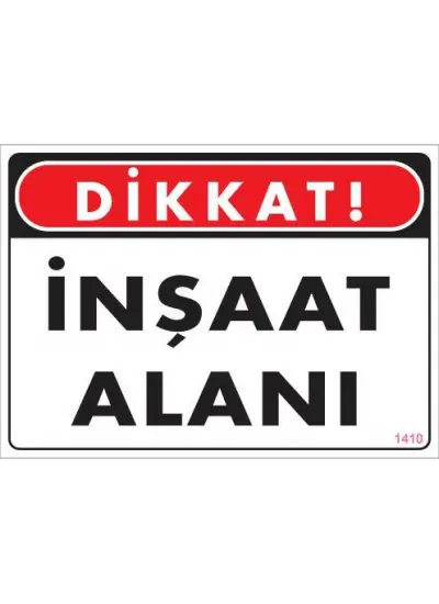 Dikkat İnşaat Alanı Uyarı Levhası 25x35 KOD:1410