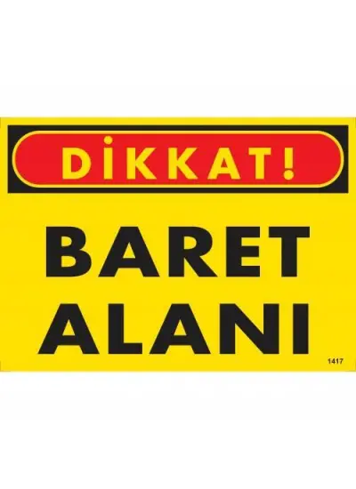 Dikkat Baret Alanı Uyarı Levhası 25x35 KOD:1417