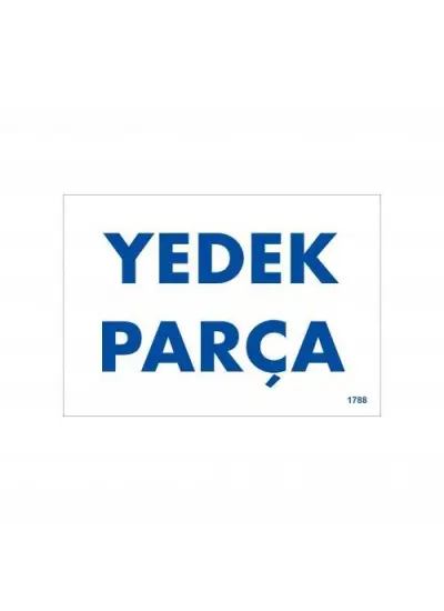 Yedek Parça Uyarı Levhası 17,5x25 KOD:1788