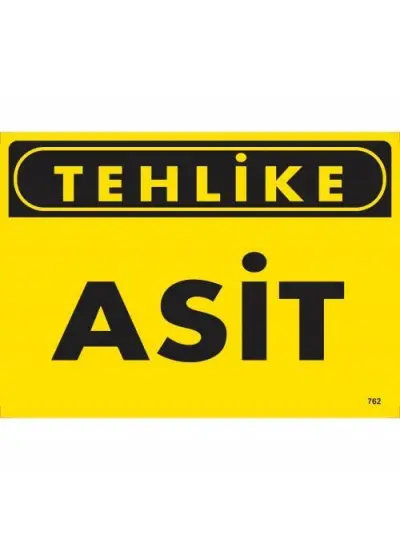 Tehlike Asit Uyarı Levhası 25x35 KOD:762