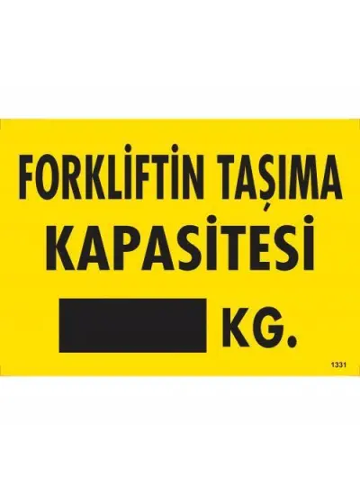 Forkliftin Taşıma Kapasitesi Uyarı Levhası 25x35 KOD:1331