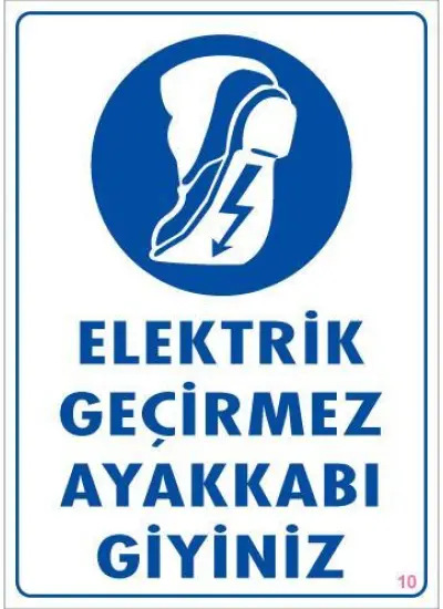 Elektrik Geçirmez Ayakkabı Uyarı Levhası 25x35 KOD:10