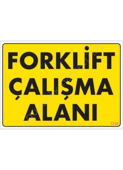 Forklift Çalışma Alanı Sarı Uyarı Levhası 25x35 KOD:1346