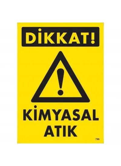 Dikkat Kimyasal Atık Uyarı Levhası 25x35 KOD:796