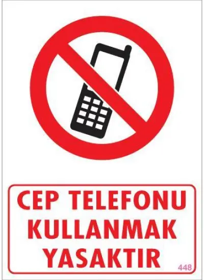 Cep Telefonu Kullanma Uyarı Levhası 25x35 KOD:448