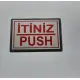 Push - İtiniz Yönlendirme Tabelası Yapışkanlı Büyük Boy 13 x 8 Cm