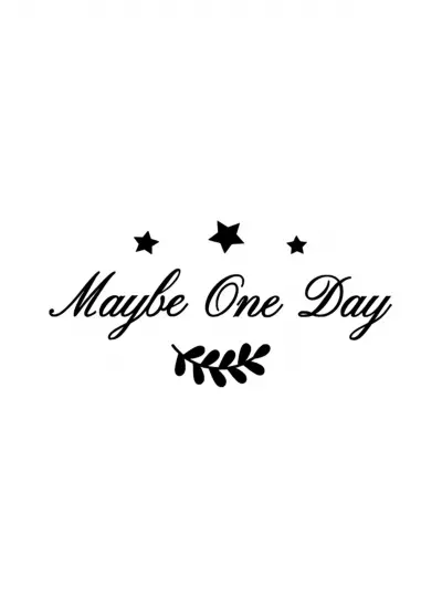 Maybe One Day Yıldızlı Sticker (Oto-Motor-Laptop-Duvar-Dekor) 20 x 10 cm