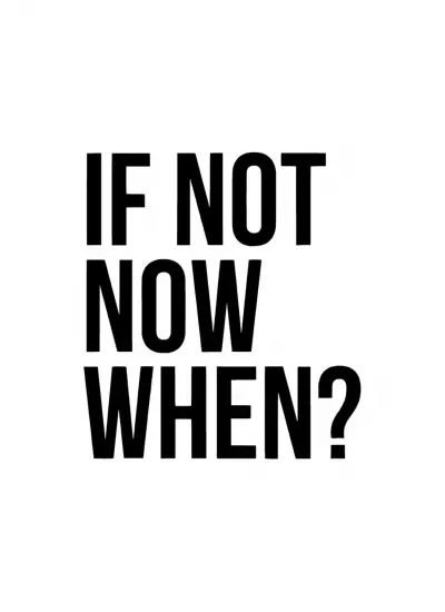 If Not Now When Sticker (Oto-Motor-Laptop-Duvar-Dekor) 20 x 22 cm