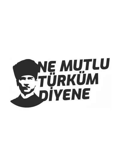 Atatürk Ne Mutlu Türküm Diyene Sticker (Oto-Motor-Laptop-Duvar-Dekor) 30 x 15 cm