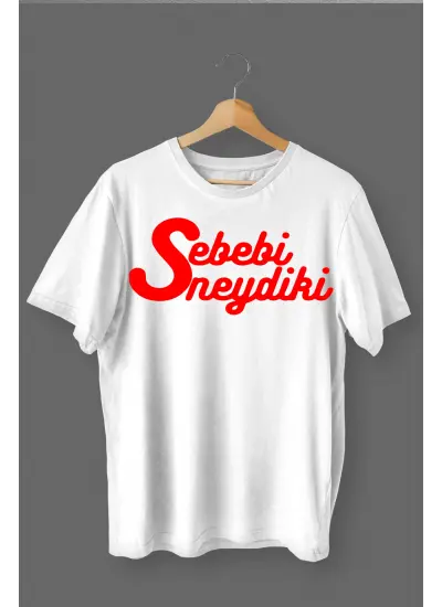 Sebebi Neydi Ki Baskılı Pamuklu Likralı T-shirt (Kırmızı Yazılı Beyaz) M Beden