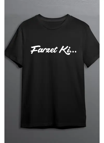 Farzet Ki Baskılı Pamuklu Likralı T-shirt (Beyaz Yazılı Siyah) L Beden