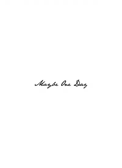 Maybe One Day Sticker Duvar Dekor Sticker 40 x 8 cm