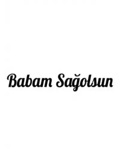 Babam Sağolsun (Oto-Motor-Laptop-Duvar-Dekor) 30 x 6 cm