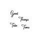 Good Time Sticker (Oto-Motor-Laptop-Duvar-Dekor) 10 x 10 cm