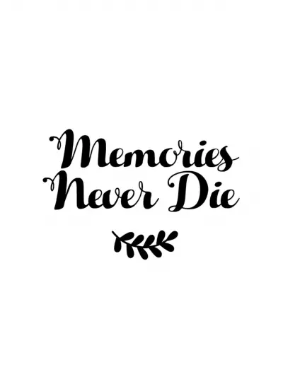 Memories Never Die Sticker (Oto-Motor-Laptop-Duvar-Dekor) 20 x 14 cm