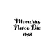 Memories Never Die Sticker (Oto-Motor-Laptop-Duvar-Dekor) 20 x 14 cm