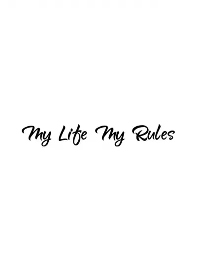 My Life My Rules Sticker (Oto-Motor-Laptop-Duvar-Dekor) 20 x 4 cm