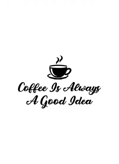 Coffee is Good Idea Sticker (Oto-Motor-Laptop-Duvar-Dekor) 10 x 6 cm