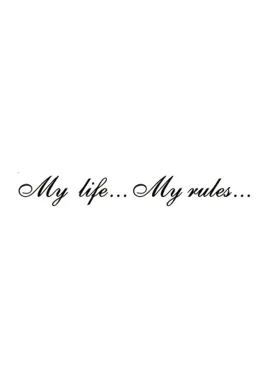 My Life My Rules Duvar Dekor Sticker 60 x 9 cm