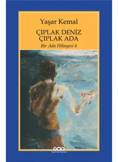 Bir Ada Hikayesi 4 - Çıplak Deniz Çıplak Ada  (4022)