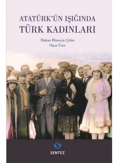 Atatürk'ün Işığında Türk Kadınları  (4022)