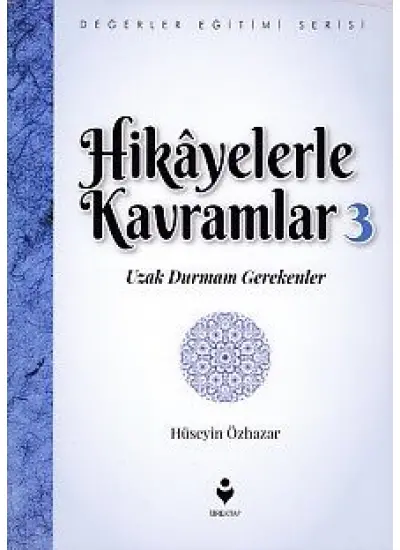 Hikayelerle Kavramlar 3 - Uzak Durmam Gerekenler  (4022)