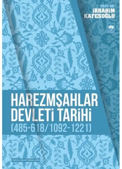 Harezmşahlar Devleti Tarihi (485-618 / 1092-1221)  (4022)