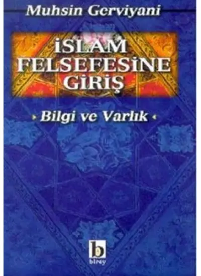 İslam Felsefesine Giriş (Bilgi ve Varlık)  (4022)