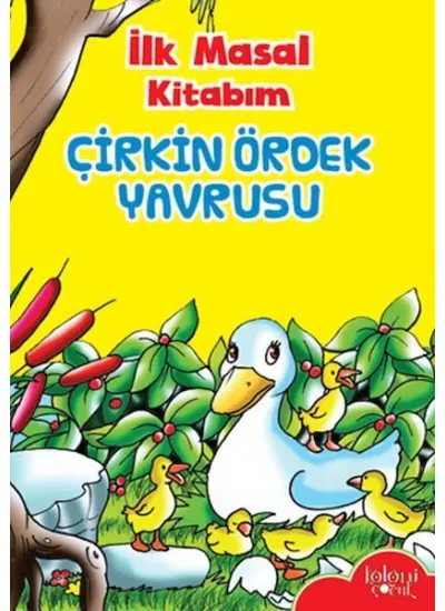 İlk Masal Kitabım - Çirkin Ördek Yavrusu  (4022)