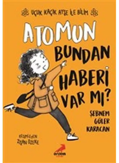 Atomun Bundan Haberi Var mı? - Uçuk Kaçık Ayşe ile Bilim 3  (4022)