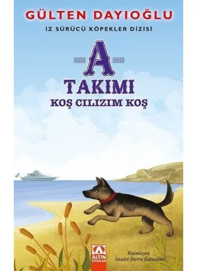 A Takımı - Koş Cılızım Koş - İz Sürücü Köpekler Dizisi 4  (4022)