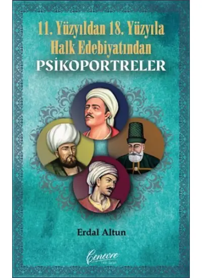 11. Yüzyıldan 18. Yüzyıla Halk Edebiyatından Psikoportreler  (4022)