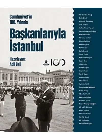 Cumhuriyetin 100. Yılında Başkanlarıyla İstanbul  (4022)