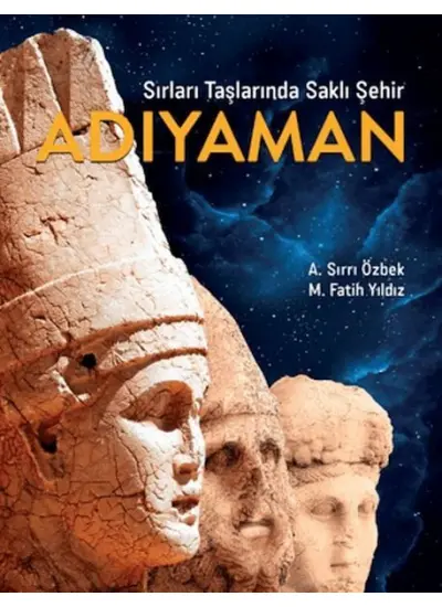 Sırları Taşlarında Saklı Şehir Adıyaman  (4022)