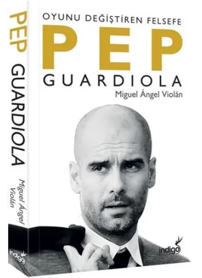 Pep Guardiola: Oyunu Değiştiren Felsefe  (4022)