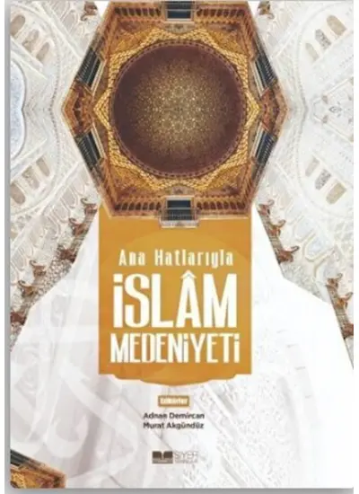 Ana Hatlarıyla İslam Medeniyeti  (4022)