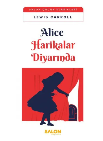 Alice Harikalar Diyarında - Salon Çocuk Klasikleri  (4022)