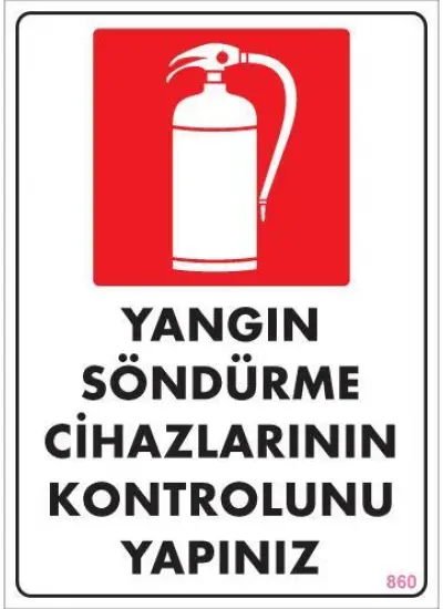 Yangın Söndürme Tüpü Uyarı Levhası 25x35 KOD:860