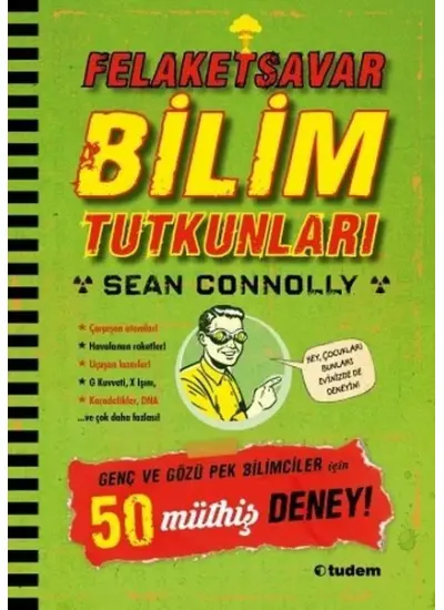 Felaketsavar Bilim Tutkunları - Genç ve Gözüpek Bilimciler İçin 50 Müthiş Deney!  (4022)