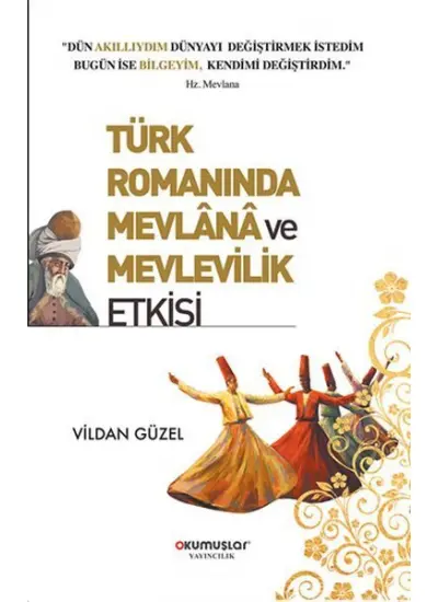 Türk Romanında Mevlana ve Mevlevilik Etkisi  (4022)