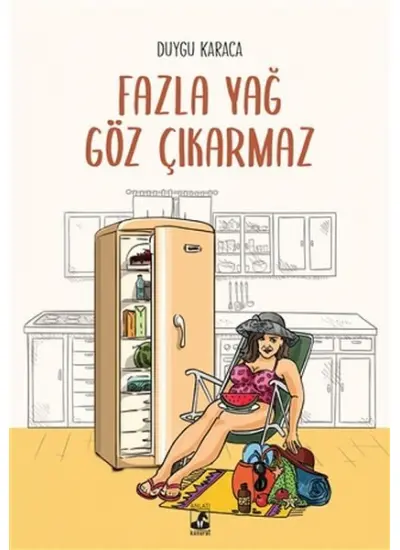 Fazla Yağ Göz Çıkarmaz  (4022)