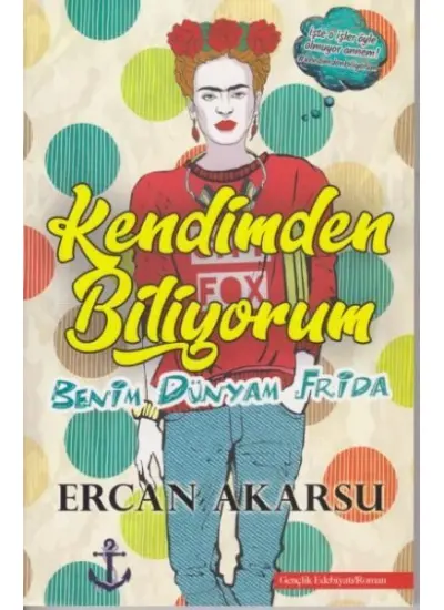 Kendimden Biliyorum Benim Dünyam Frida  (4022)