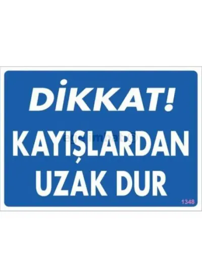 Dikkat Kayışlardan Uzak Dur Uyarı Levhası 25x35 KOD:1348