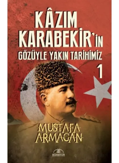 Kazım Karabekir’in Gözüyle Yakın Tarihimiz 1  (4022)