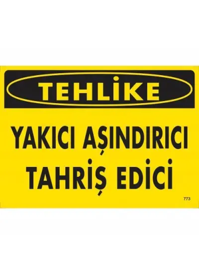 Tehlike Yakıcı Aşındırıcı Tahriş Edici Uyarı Levhası 25x35 KOD:773