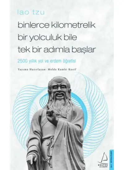 Binlerce Kilometrelik Bir Yolculuk Bile Tek Bir Adımla Başlar / Lao Tzu  (4022)