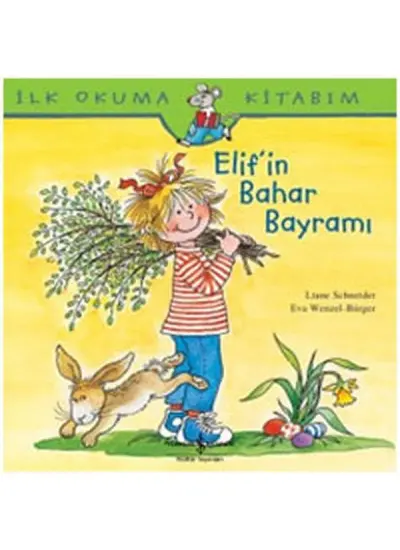 İlk Okuma Kitabım - Elif'in Bahar Bayramı  (4022)